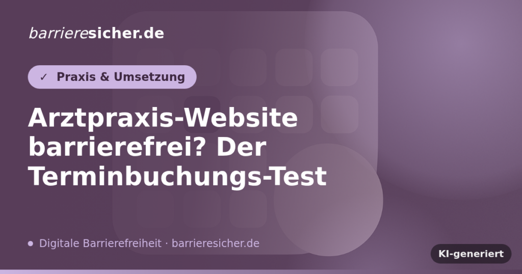 Arztpraxis-Website barrierefrei? Der Terminbuchungs-Test